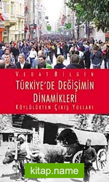 Türkiye’de Değişimin Dinamikleri Köylülükten Çıkış Yolları