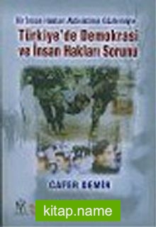 Türkiye’de Demokrasi ve İnsan Hakları Sorunu