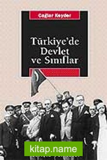 Türkiye’de Devlet ve Sınıflar