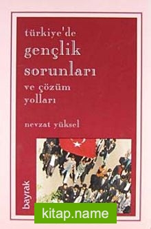 Türkiye’de Gençlik Sorunları ve Çözüm Yolları