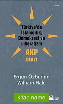 Türkiye’de İslamcılık, Demokrasi ve Liberalizm, AKP Olayı