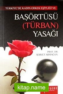 Türkiye’de Kadın-Erkek Eşitliği ve Başörtüsü (Türban) Yasağı