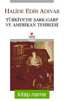 Türkiye’de Şark-Garp ve Amerikan Tesirleri