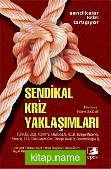 Türkiye’de Sendikal Kriz Yaklaşımları