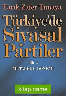 Türkiye’de Siyasal Partiler Cilt 2 / Mütareke Dönemi