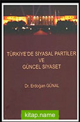 Türkiye’de Siyasal Partiler ve Güncel Siyaset