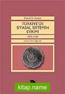 Türkiye’de Siyasal Sistemin Evrimi 1876-1980