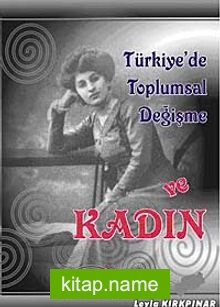 Türkiye’de Toplumsal Değişme ve Kadın