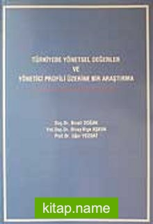 Türkiye’de Yönetsel Değerler ve Yönetici Profili Üzerine Bir Araştırma