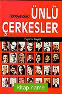 Türkiye’deki Ünlü Çerkesler