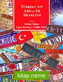 Türkiye’nin ABD ve AB Denklemi