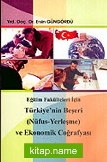 Türkiye’nin Beşeri (Nüfus-Yerleşme) ve Ekonomik Coğrafyası