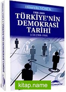 Türkiyenin Demokrasi Tarihi 1. Cilt (1908-1950)