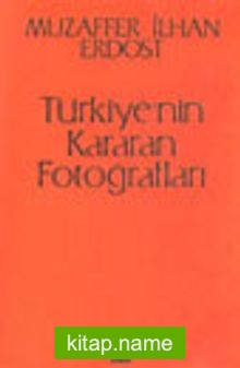 Türkiye’nin Kararan Fotoğrafları