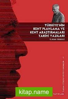 Türkiye’nin Kent Planlama ve Kent Araştırmaları Tarihi Yazıları