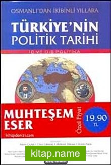 Türkiyenin Politik Tarihi  Osmanlı’dan İkibinli Yıllara