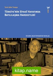 Türkiye’nin Siyasi Hayatında Batılılaşma Hareketleri