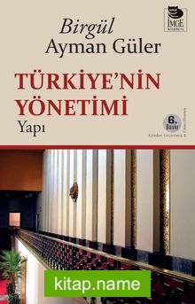 Türkiye’nin Yönetimi -Yapı-