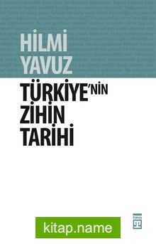 Türkiye’nin Zihin Tarihi Türk Kültürü Üzerine Kuşatıcı Bir Söylev