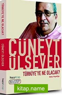 Türkiye’ye Ne Olacak