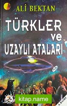 Türkler ve Uzaylı Ataları