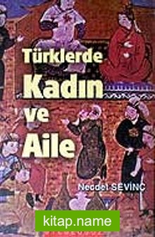 Türklerde Kadın ve Aile