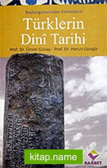 Türklerin Dini Tarihi / Başlangıçlarından Günümüze