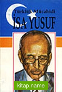 Türklük Mücahidi İsa Yusuf