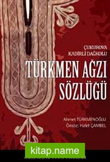 Türkmen Ağzı Sözlüğü Çukurova Kadirli Dağkolu