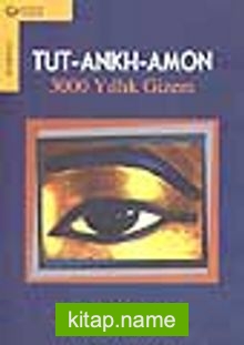 Tut-Ankh-Amon 3000 Yıllık Gizem