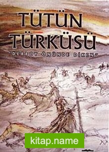 Tütün Türküsü  Debboy Önünde Diken