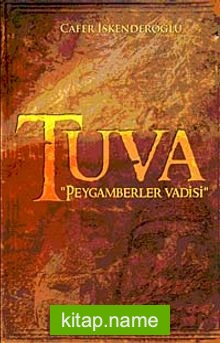 Tuva Peygamber Vadisi