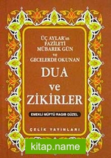 Üç Aylar Mübarek Gün ve Gecelerde Okunan Dua ve Zikirler