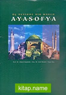 Üç Devirde Bir Mabed Ayasofya (Kutulu)