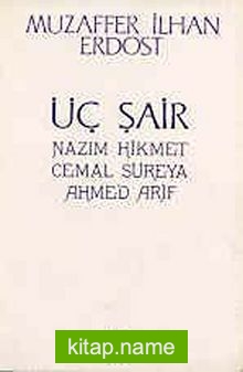 Üç Şair  Nazım Hikmet-Cemal Süreya-Ahmed Arif