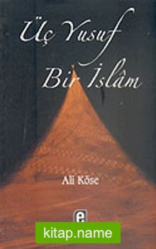 Üç Yusuf Bir İslam