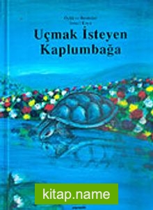 Uçmak İsteyen Kaplumbağa