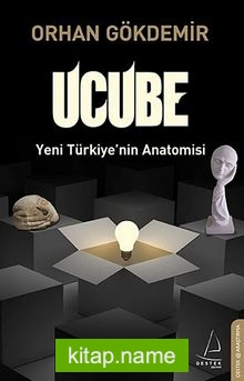 Ucube Yeni Türkiye’nin Anatomisi