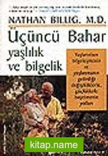 Üçüncü Bahar Yaşlılık ve Bilgelik