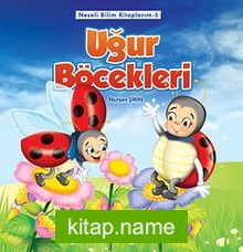 Uğur Böcekleri / Neşeli Bilim Kitaplarım -5