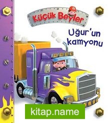 Uğur’un Kamyonu / Küçük Beyler