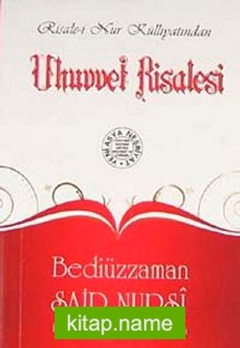 Uhuvvet Risale-i (Cep Boy, Dipnot, Sözlük, Kronolojik Bilgi)