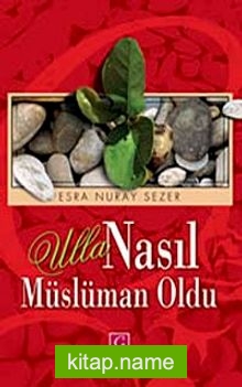 Ulla Nasıl Müslüman Oldu