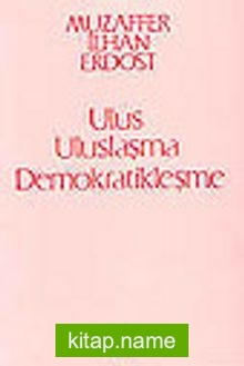 Ulus Uluslaşma Demokratikleşme