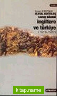 Ulusal Kurtuluş Savaşı Dönemi İngiltere ve Türkiye (1919 – 1922)