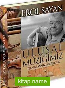 Ulusal Müziğimiz Teknik Analiz ve Bestecilik