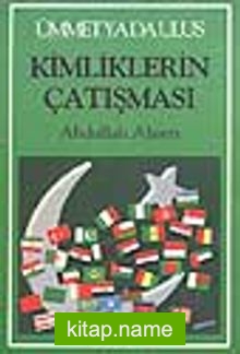 Ümmet ya da Ulus Kimliklerin Çatışması