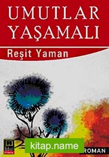 Umutlar Yaşamalı