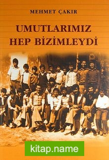 Umutlarımız Hep Bizimleydi