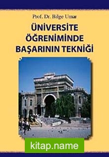 Üniversite Öğreniminde Başarının Tekniği